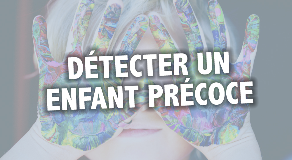 Je crois que mon enfant est précoce