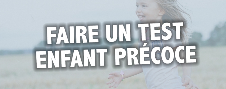 Test enfant précoce : votre enfant est-il surdoué ?