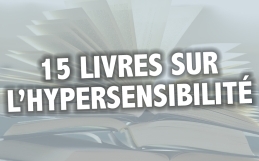 15 Meilleurs Livres sur l’Hypersensibilité (Classés et Évalués)