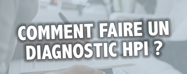 Diagnostic de HPI chez l’adulte : comment savoir si on est Haut Potentiel Intellectuel ?