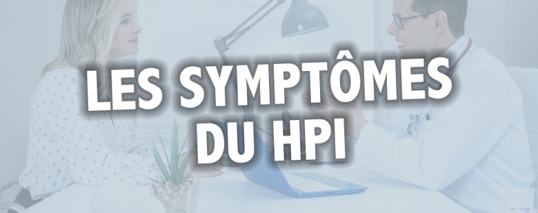 Avez-vous un symptôme du HPI ? (Haut Potentiel Intellectuel)