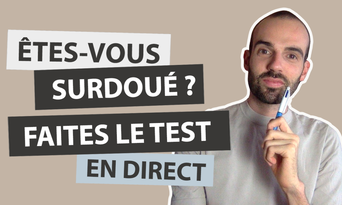 Test haut potentiel en direct : êtes-vous surdoué ? Zèbre ?